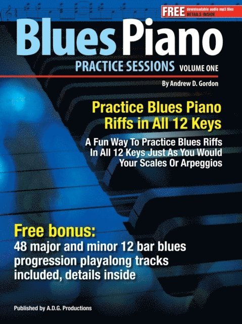 Andrew D. Gordon - Blues Piano Practice Session Volume 1 In All 12 Keys, E-bok
