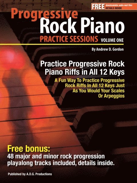 Andrew D. Gordon - Progressive Rock Piano Practice Sessions Volume 1 In All 12 Keys, E-bok