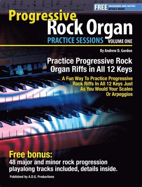 Andrew D. Gordon - Progressive Rock Organ Practice Sessions Volume 1 In All 12 Keys, E-bok