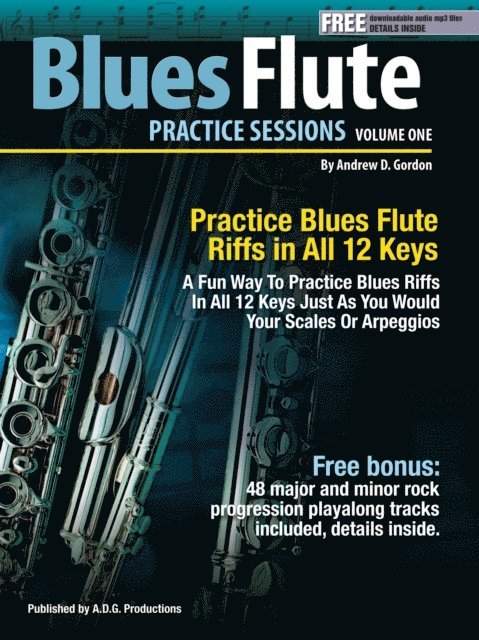 Andrew D. Gordon - Blues Flute Practice Sessions Volume 1 In All 12 Keys, E-bok