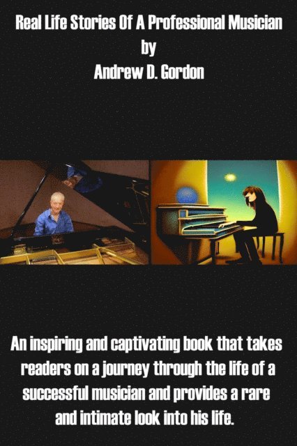 Andrew D. Gordon - Real Life Stories Of A Professional Musician, E-bok