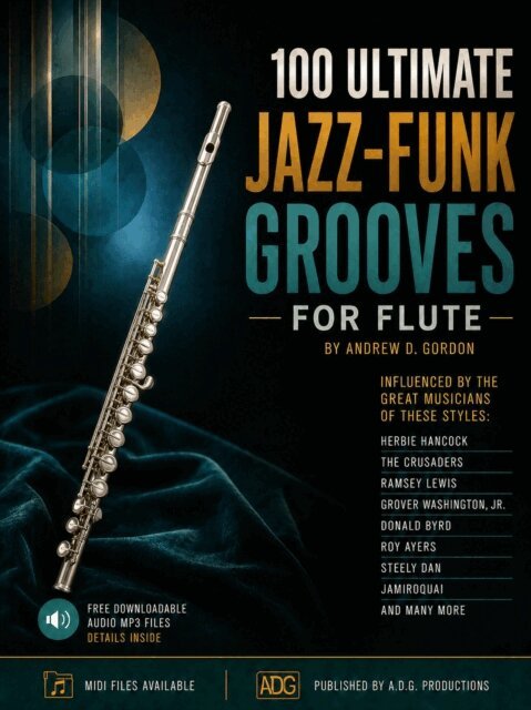 Andrew D. Gordon - 100 Ultimate Jazz-Funk Grooves For Flute, E-bok