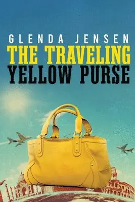 Glenda Jensen - Traveling Yellow Purse, Häftad. Tillgänglighet: Lägg i varukorg