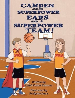 Leigh P Cutrone - Camden and His Superpower Ears And a Superpower Team, Häftad. Tillgänglighet: Lägg i varukorg