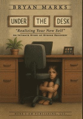 Bryan Marks - Under the Desk, Inbunden