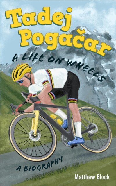 Matthew Block - Tadej Pogacar: A Life on Wheels, E-bok