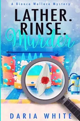 Daria White - Lather. Rinse. Murder, Häftad. Tillgänglighet: Lägg i varukorg