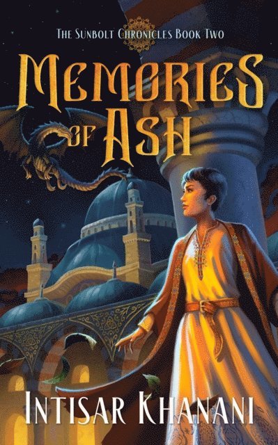Intisar Khanani - Memories of Ash, E-bok