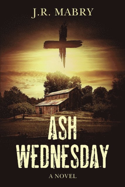 J.R. Mabry - Ash Wednesday, E-bok