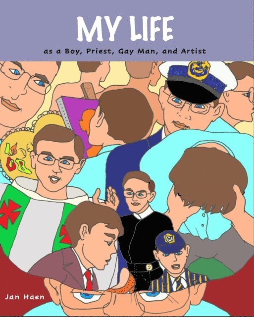 Jan Haen - My Life as a Boy, Priest, Gay Man, and Artist, E-bok. Tillgänglighet: Lägg i varukorg