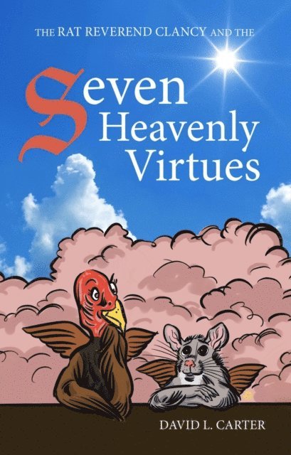 David L Carter - Rat Reverend Clancy and the Seven Heavenly Virtues, E-bok