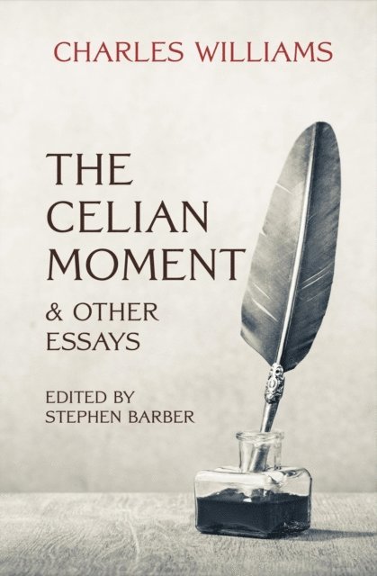Charles Williams - Celian Moment & Other Essays, E-bok