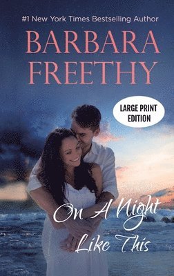 Barbara Freethy - On a Night Like This (LARGE PRINT EDITION), Inbunden