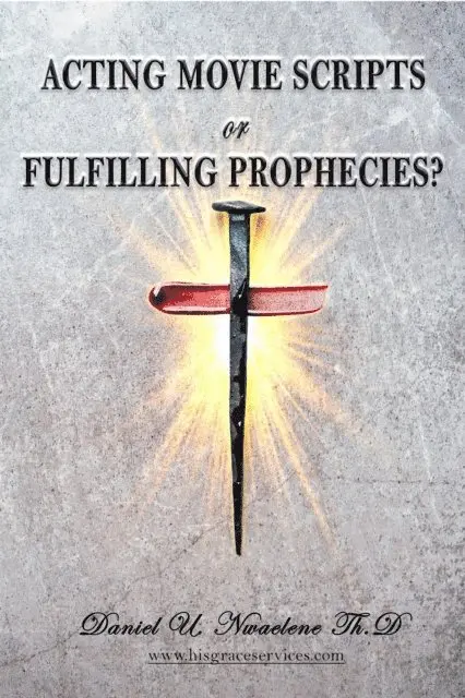 Daniel Ukadike Nwaelene Thd - Acting Movie Scripts or Fulfilling Prophecies?, E-bok. Tillgänglighet: Lägg i varukorg