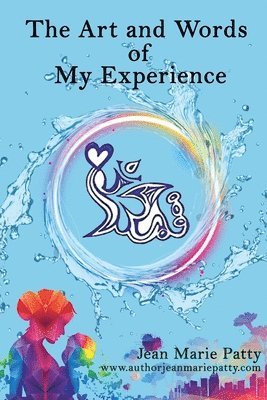Jean Marie Patty - Arts And Words Of My Experience, Häftad