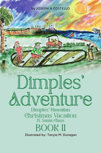 Joseph Costello - Dimples' Adventure Book II, E-bok