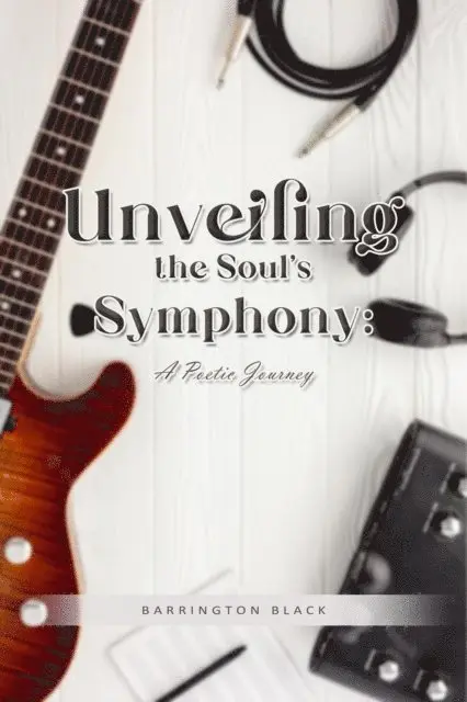 Barrington Black - Unveiling the Soul's Symphony, E-bok. Tillgänglighet: Lägg i varukorg
