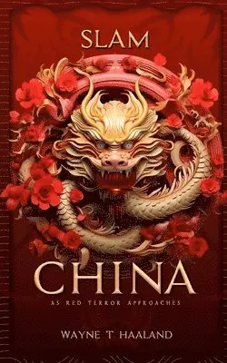 Wayne T Haaland - Slam China, Häftad. Tillgänglighet: Lägg i varukorg