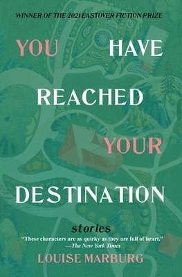 Louise Marburg - You Have Reached Your Destination, Häftad