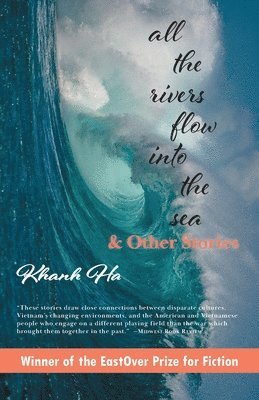 Khanh Ha - All The Rivers Flow Into The Sea, Häftad