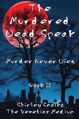 Shirley Ann Smolko - Murdered Dead Speak Book II, Häftad