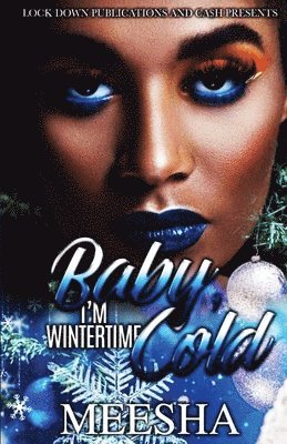 Meesha - Baby, I'm Wintertime Cold, Häftad