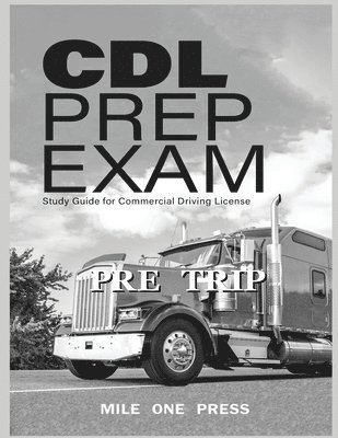 Mile One Press - CDL Prep Exam, Häftad. Tillgänglighet: Lägg i varukorg