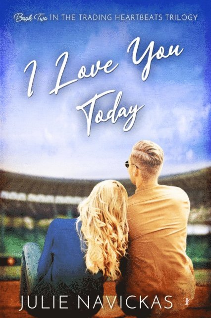 Julie Navickas - I Love You Today, E-bok