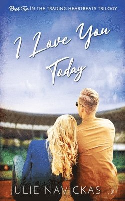 Julie Navickas - I Love You Today, Häftad