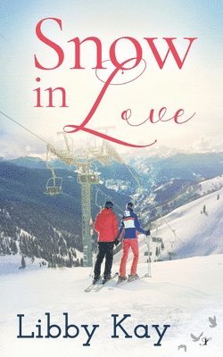 Libby Kay - Snow in Love, Häftad. Tillgänglighet: Lägg i varukorg