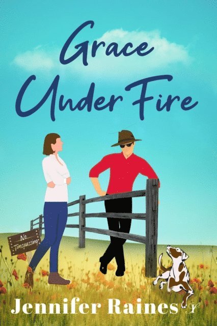 Jennifer Raines - Grace Under Fire, E-bok