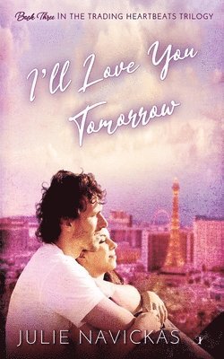 Julie Navickas - I'll Love You Tomorrow, Häftad