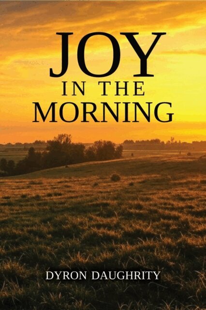 Dyron Daughrity - Joy in the Morning, E-bok