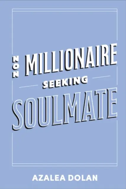 Azalea Dolan - Non-Millionaire Seeking Soulmate, E-bok. Tillgänglighet: Lägg i varukorg