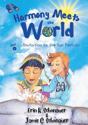 Erin K Schonauer, Jamie C Schonauer - Harmony Meets the World, Häftad