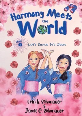 Erin K Schonauer, Jamie C Schonauer - Harmony Meets the World, Häftad