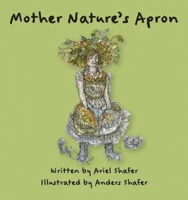 Ariel Shafer - Mother Nature's Apron, Häftad. Tillgänglighet: Lägg i varukorg