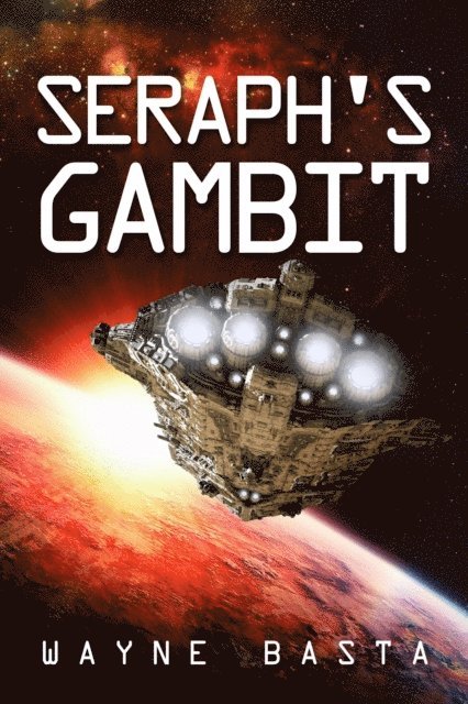 Wayne Basta - Seraph's Gambit, E-bok