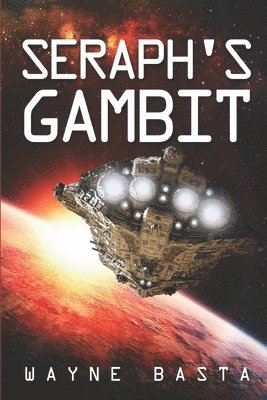 Wayne Basta - Seraph's Gambit, Häftad
