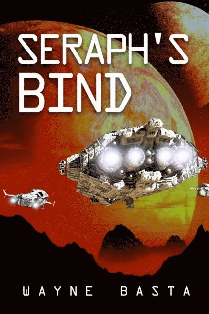 Wayne Basta - Seraph's Bind, E-bok