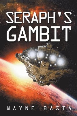 Wayne Basta - Seraph's Gambit, Häftad