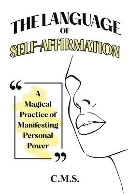 Caitlin Santomauro - Language of Self-Affirmation, Häftad