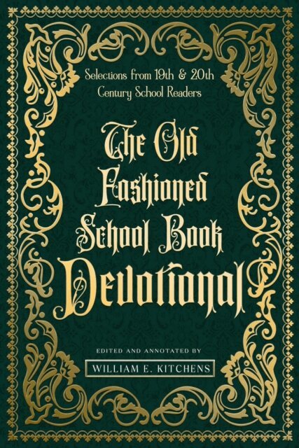 William E. Kitchens - THE OLD FASHIONED SCHOOL BOOK DEVOTIONAL, E-bok. Tillgänglighet: Lägg i varukorg
