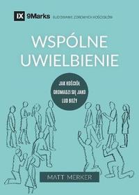 Wsplne uwielbienie (Corporate Worship) (Polish)