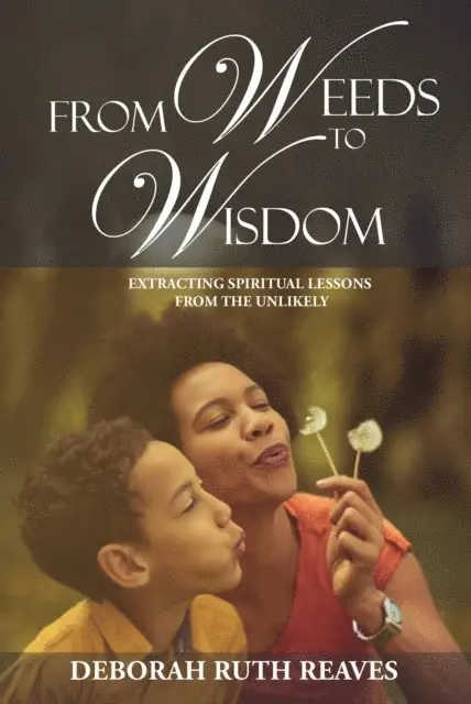 Deborah Ruth Reaves - From Weeds to Wisdom, E-bok. Tillgänglighet: Lägg i varukorg