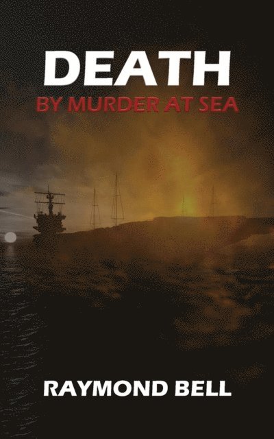 Raymond Bell - Death by Murder at Sea, E-bok. Tillgänglighet: Lägg i varukorg