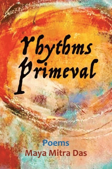Maya Mitra Das - Rhythms Primeval, E-bok