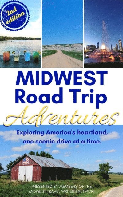 Roxie Yonkey, Jamie Ward, Alicia Underlee Nelson, Lisa Trudell, Tim Trudell, Kelly Ratcliff, Dustin Ratcliff, Amy Piper, Brandy Gleason, Dannelle Gay, Thena Franssen, Matthew Franssen, Sara Broers, Theresa L. Goodrich - Midwest Road Trip Adventures, E-bok
