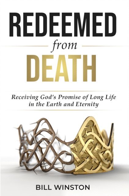 Bill Winston - Redeemed from Death, E-bok. Tillgänglighet: Lägg i varukorg