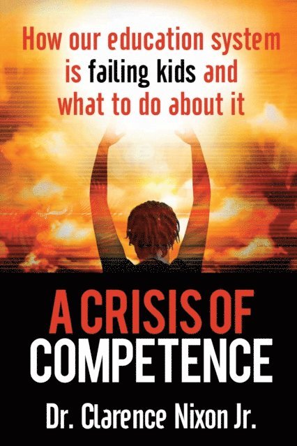Clarence Nixon - Crisis of Competence, E-bok